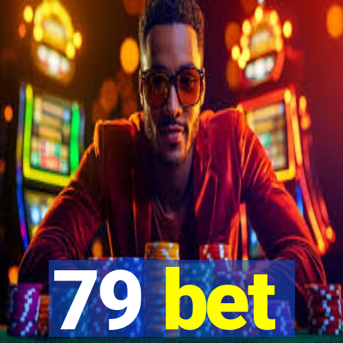 79 bet